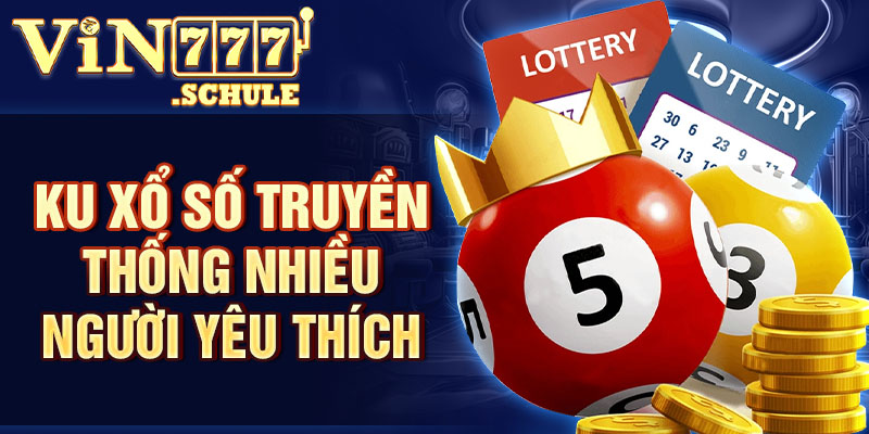 KU xổ số truyền thống nhiều người yêu thích