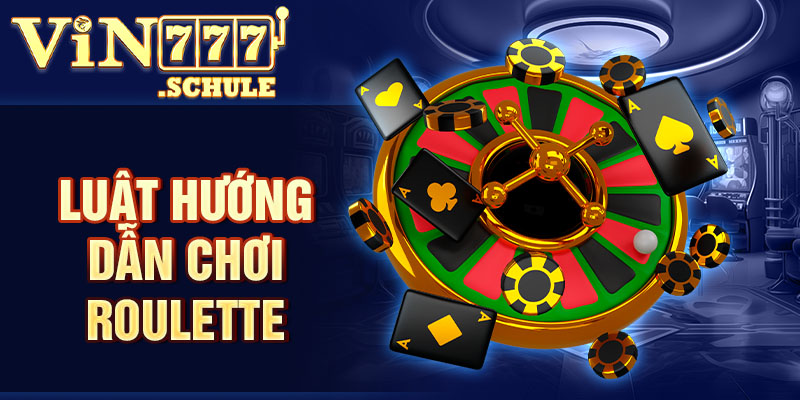 Luật hướng dẫn chơi Roulette